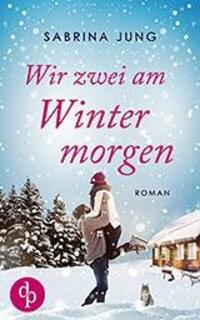 Cover: 9783968173993 | Wir zwei am Wintermorgen | Sabrina Jung | Taschenbuch | Paperback