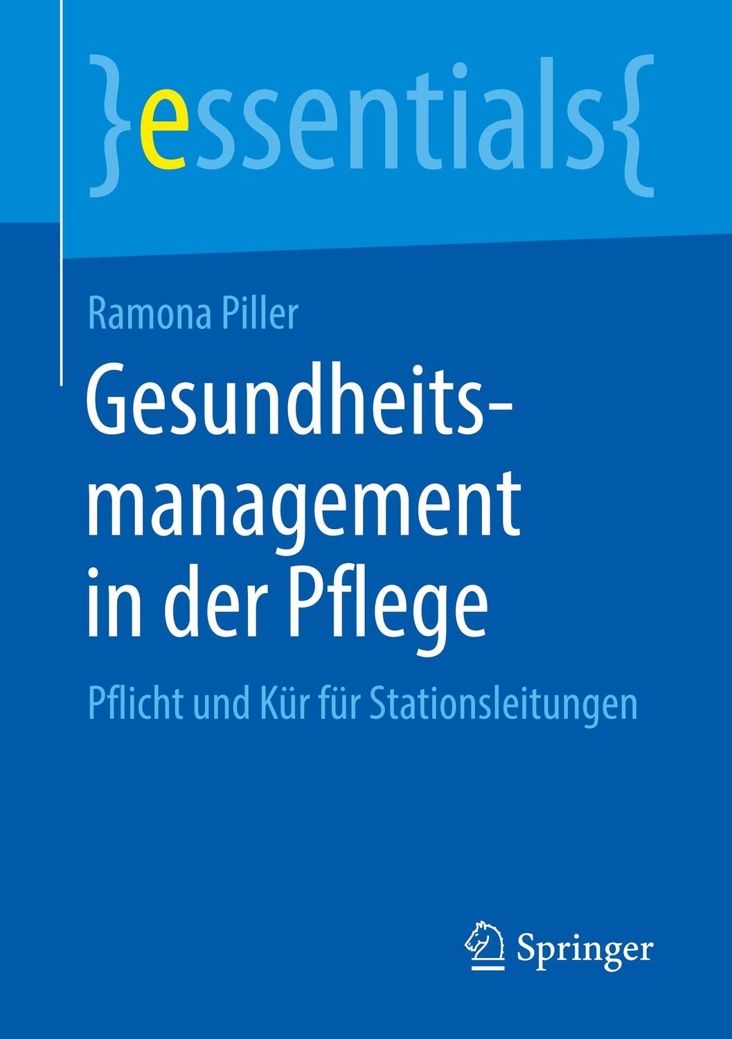 Cover: 9783658254704 | Gesundheitsmanagement in der Pflege | Ramona Piller | Taschenbuch
