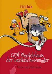 Cover: 9783941651357 | Graf Wenzelslaus, der Geräuschesammler | DIX xs | Thomas J Hauck