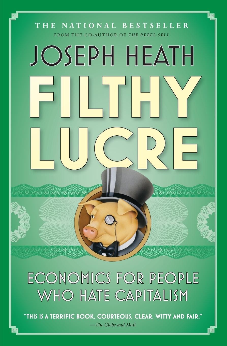 Cover: 9781554683741 | Filthy Lucre | Joseph Heath | Taschenbuch | Paperback | Englisch