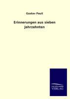 Cover: 9783846030462 | Erinnerungen aus sieben Jahrzehnten | Gustav Pauli | Taschenbuch