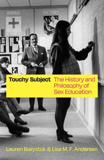 Cover: 9780226822181 | Touchy Subject | The History and Philosophy of Sex Education | Buch