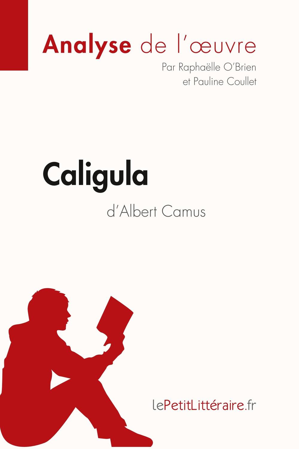 Cover: 9782806292742 | Caligula d'Albert Camus (Analyse de l'oeuvre) | Taschenbuch | 38 S.