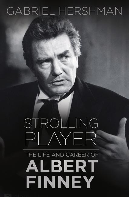 Cover: 9780750978866 | Strolling Player: The Life and Career of Albert Finney | Hershman