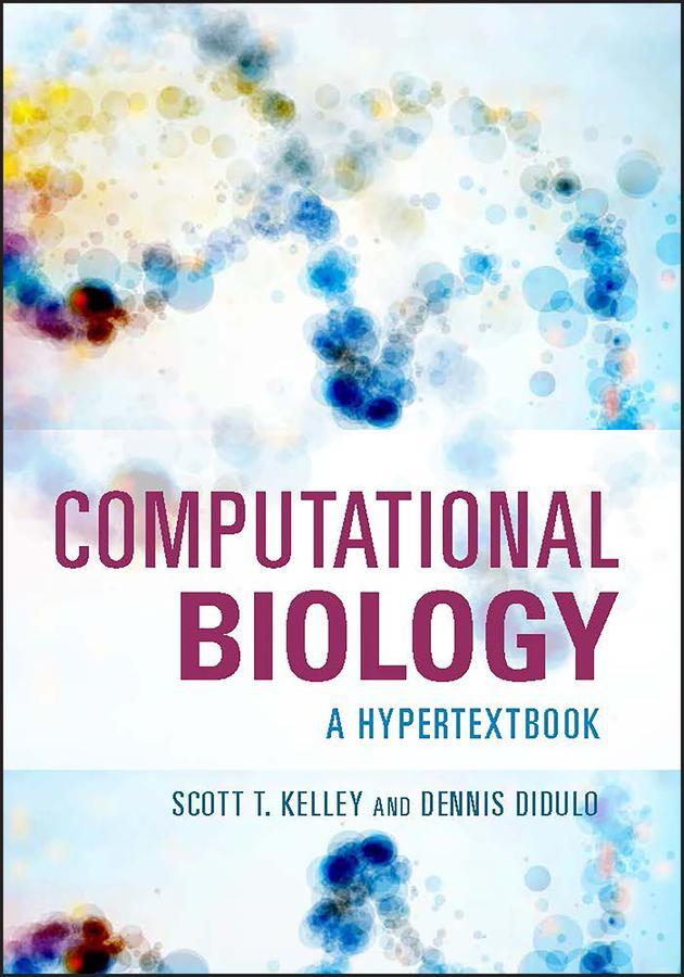 Cover: 9781683670025 | Computational Biology | A Hypertextbook | Scott T Kelley (u. a.)