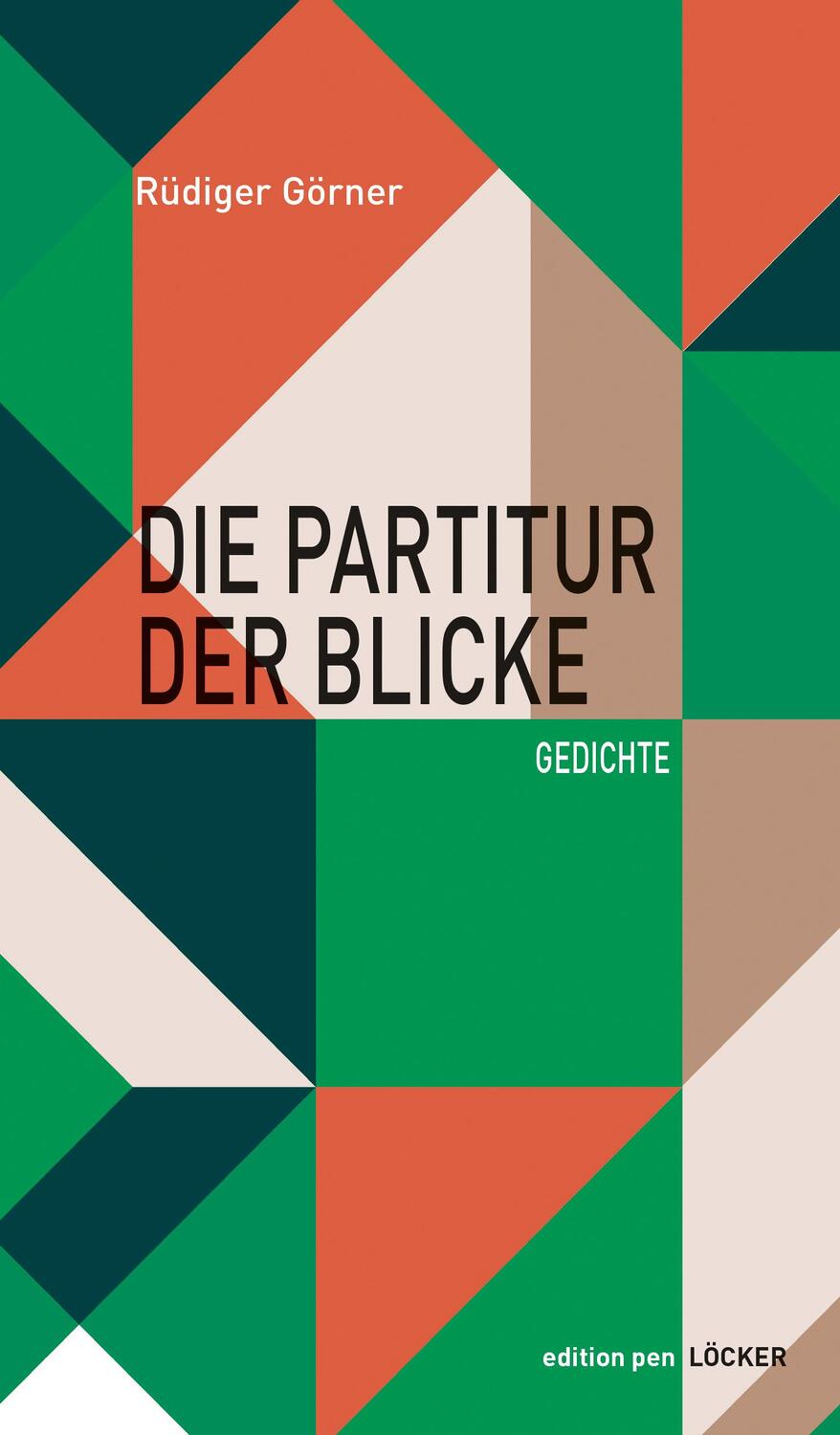 Cover: 9783990980224 | Die Partitur der Blicke | Gedichte | Rüdiger Görner | Taschenbuch