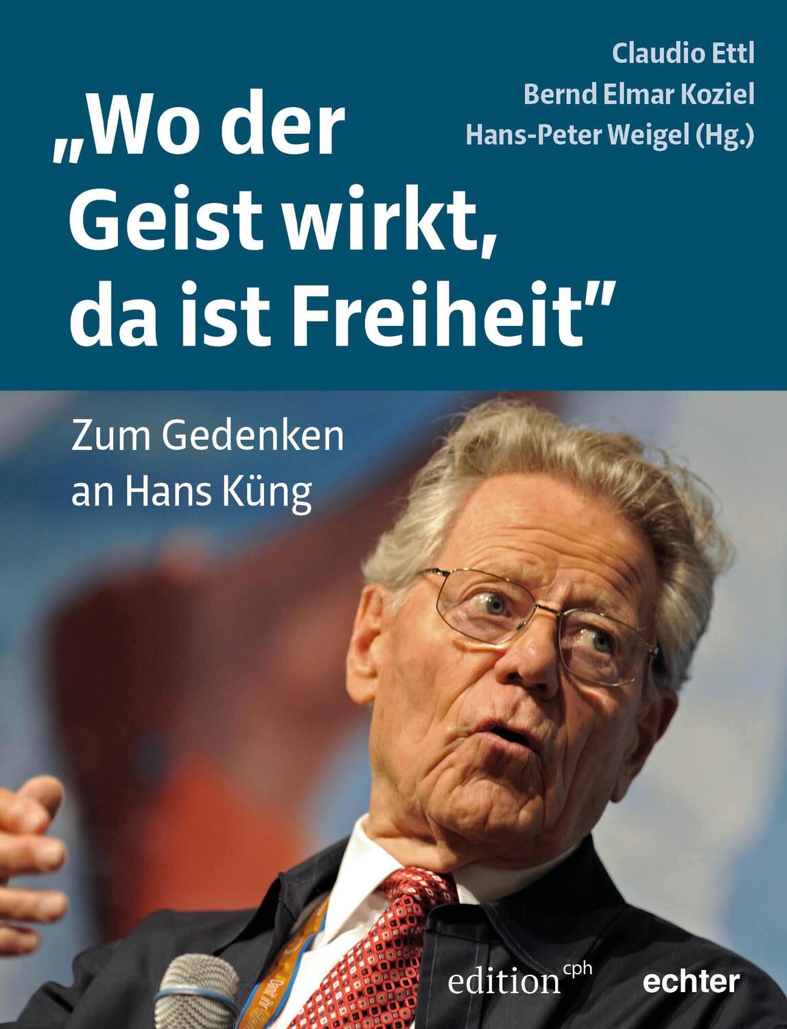 Cover: 9783429057893 | "Wo der Geist wirkt, da ist Freiheit" | Zum Gedenken an Hans Küng