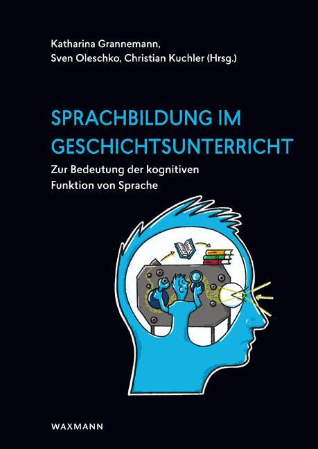Cover: 9783830936190 | Sprachbildung im Geschichtsunterricht | Katharina Grannemann (u. a.)