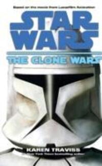Cover: 9780099533191 | Star Wars: The Clone Wars | The Clone Wars | Karen Traviss | Buch