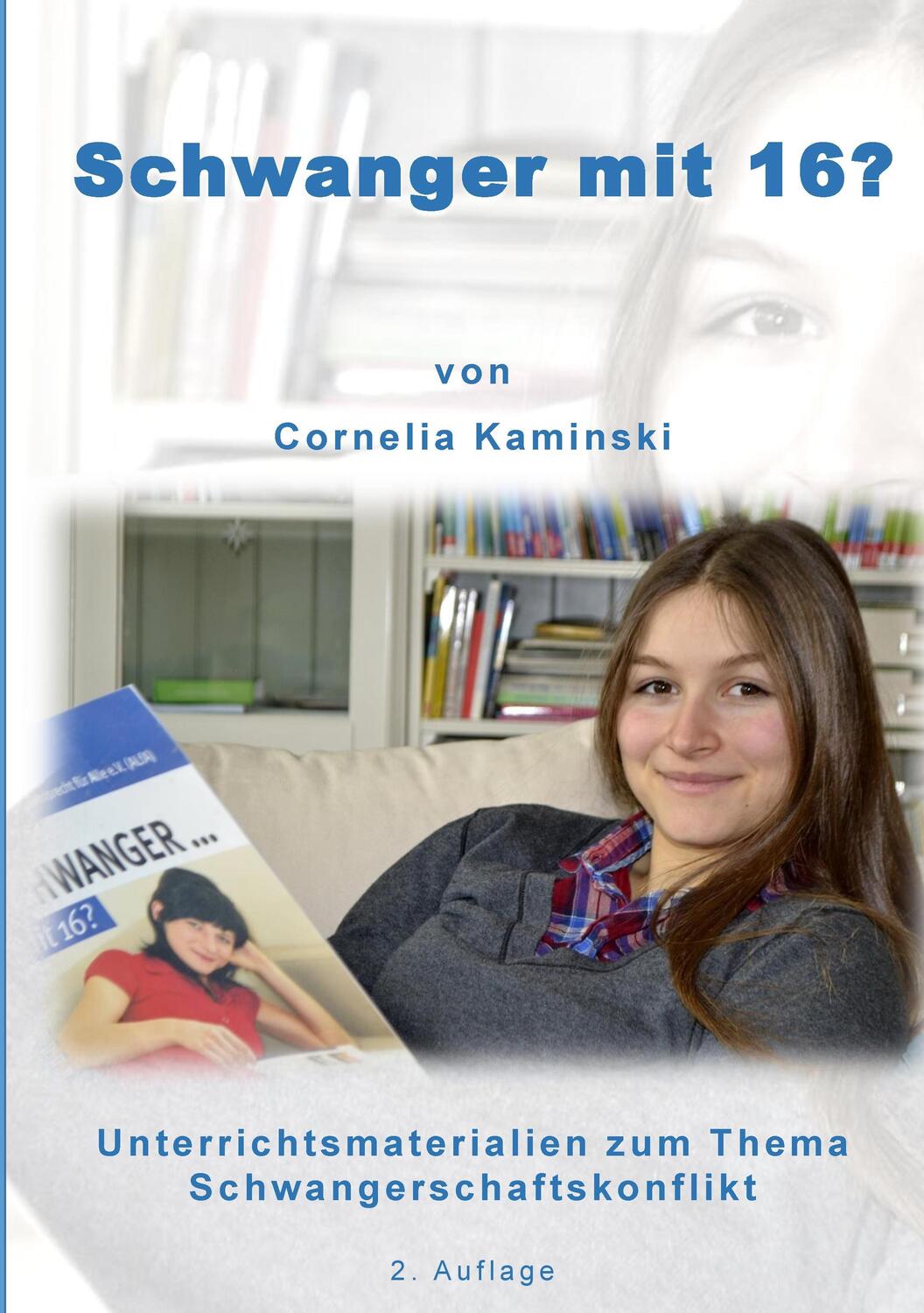 Cover: 9783739225470 | Schwanger mit 16? | Cornelia Kaminski | Taschenbuch | Booklet | 2016