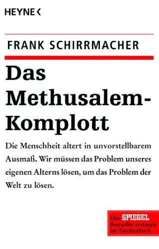 Cover: 9783453600096 | Das Methusalem-Komplott | Frank Schirrmacher | Taschenbuch | Deutsch