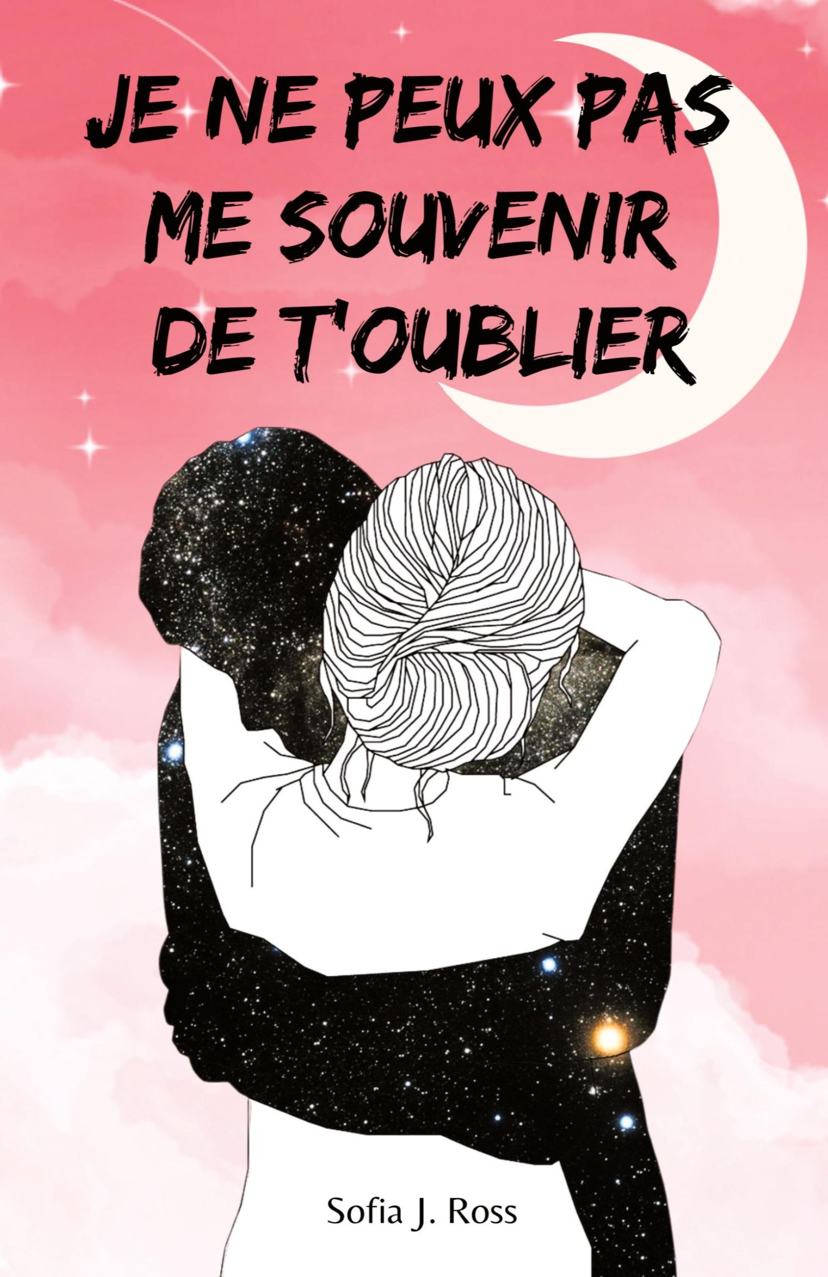 Cover: 9781803625744 | Je ne peux pas me souvenir de t'oublier | Sofia J. Ross | Taschenbuch