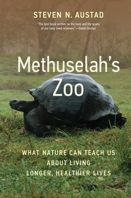 Cover: 9780262047098 | Methuselah's Zoo: What Nature Can Teach Us about Living Longer,...