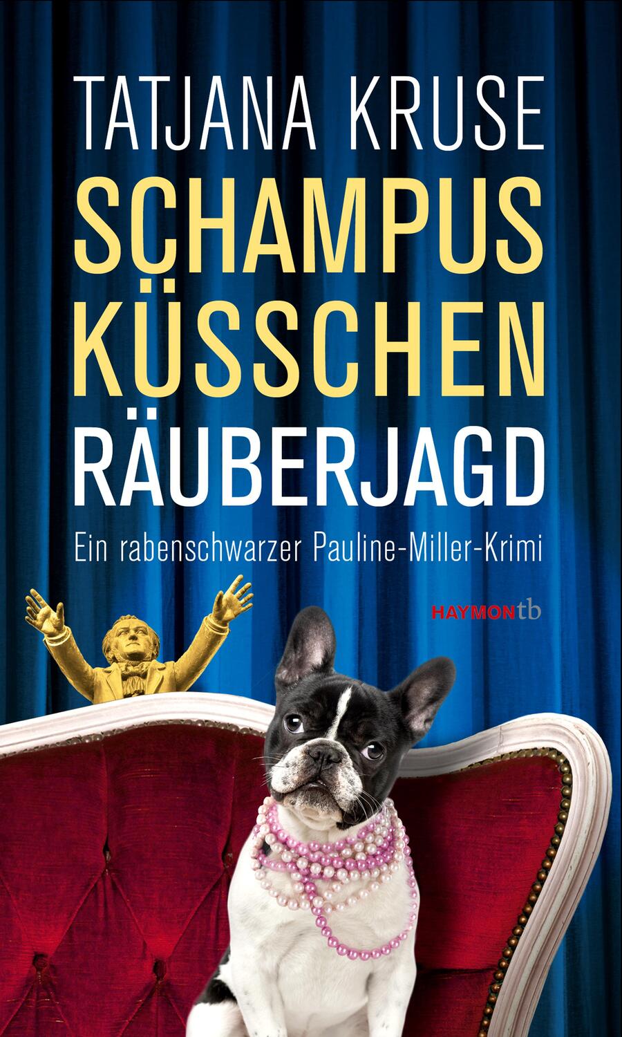 Cover: 9783852189796 | Schampus, Küsschen, Räuberjagd | Tatjana Kruse | Taschenbuch | 264 S.