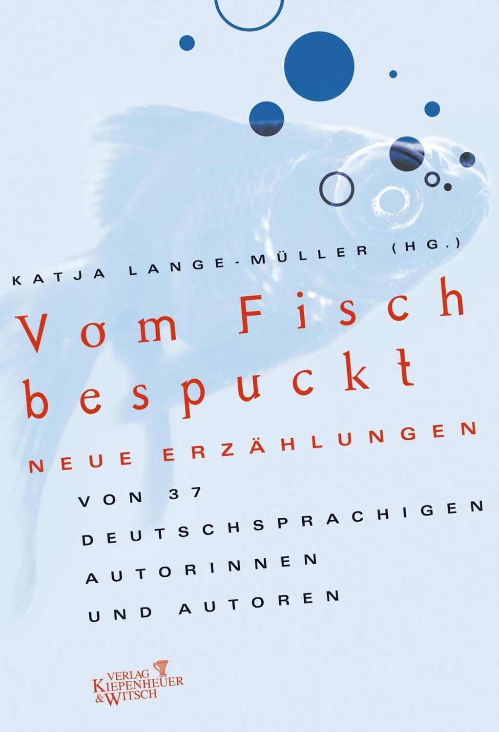 Cover: 9783462030730 | Vom Fisch bespuckt | Neue Erzählungen | Katja Lange-Müller | Buch