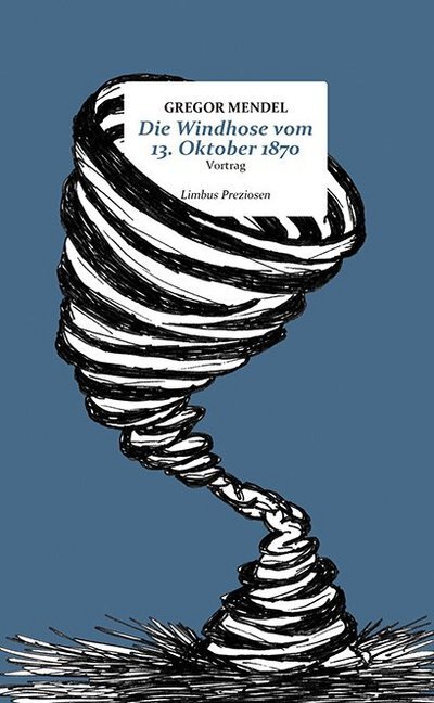 Cover: 9783990391877 | Die Windhose vom 13. Oktober 1870 | Essay | Gregor Mendel | Buch