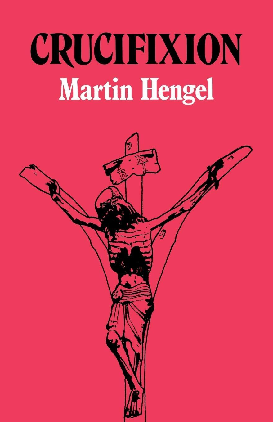 Cover: 9780334019596 | Crucifixion | In the Ancient World and the Folly of the Cross | Hengel