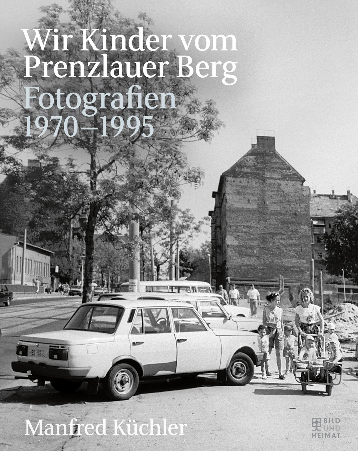 Cover: 9783959581417 | Wir Kinder vom Prenzlauer Berg | Fotografien 1970-1995 | Buch | 2020