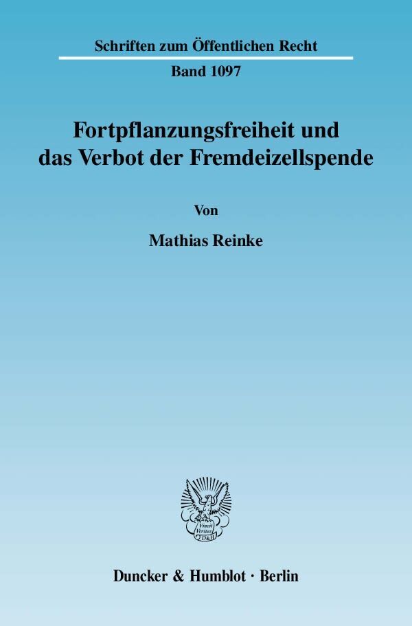 Cover: 9783428125449 | Fortpflanzungsfreiheit und das Verbot der Fremdeizellspende. | Reinke