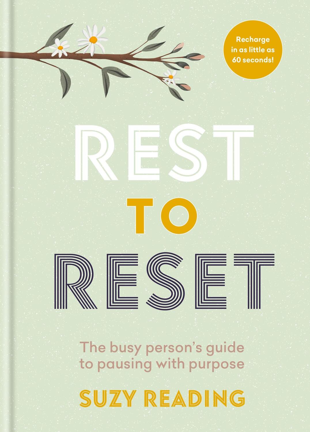 Cover: 9781783255276 | Rest to Reset | The busy person's guide to pausing with purpose | Buch