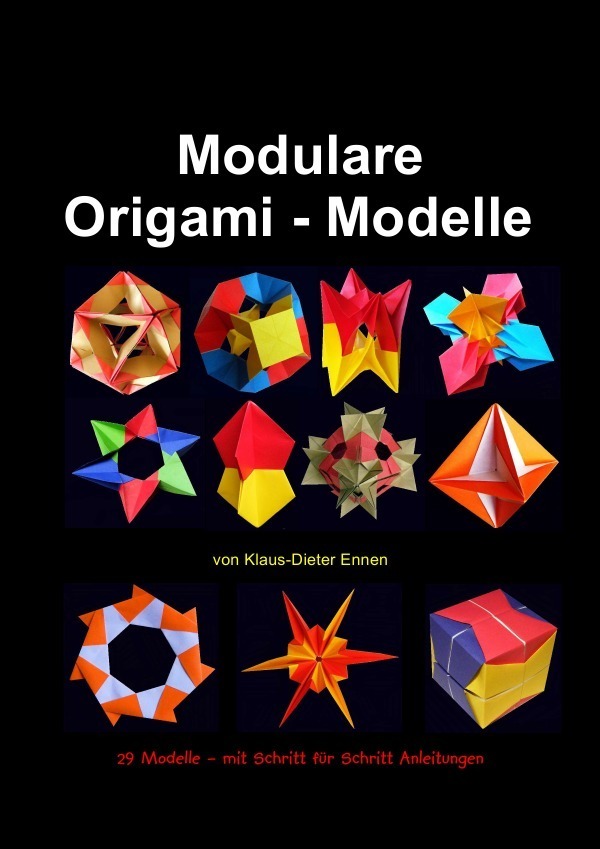 Cover: 9783844207521 | Modulare Origami - Modelle | Klaus-Dieter Ennen | Taschenbuch | epubli
