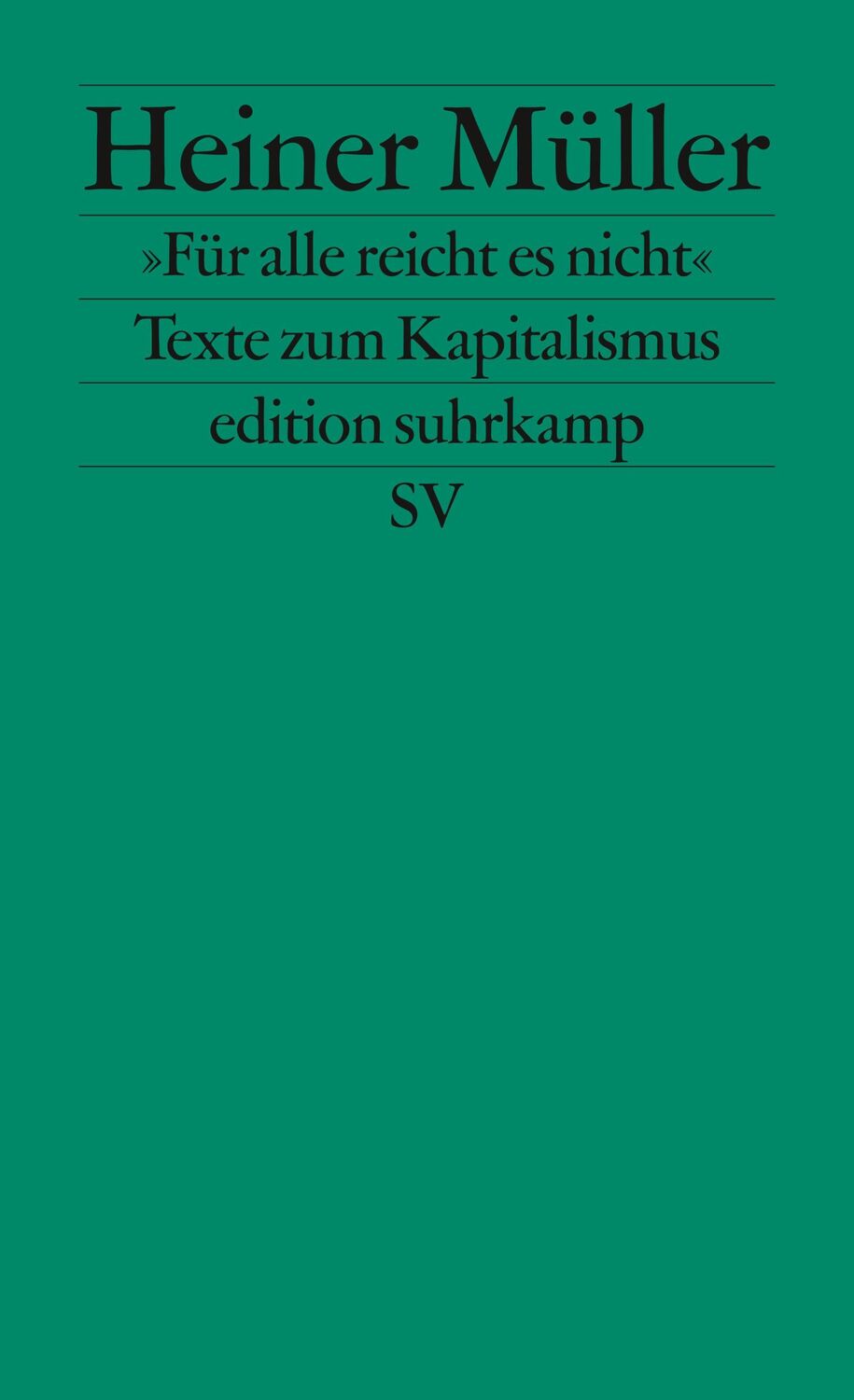 Cover: 9783518127117 | »Für alle reicht es nicht« | Texte zum Kapitalismus | Heiner Müller