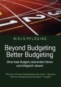 Cover: 9783844800210 | Beyond Budgeting, Better Budgeting | Niels Pfläging | Taschenbuch