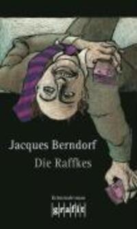 Cover: 9783894252830 | Die Raffkes | Jacques Berndorf | Taschenbuch | Deutsch | 2003 | GRAFIT