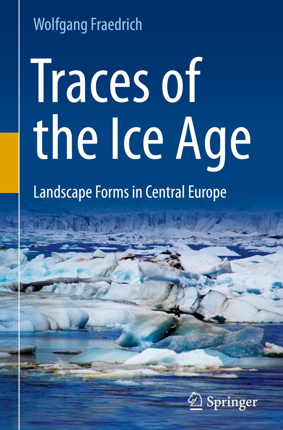 Cover: 9783662658857 | Traces of the Ice Age | Landscape Forms in Central Europe | Fraedrich