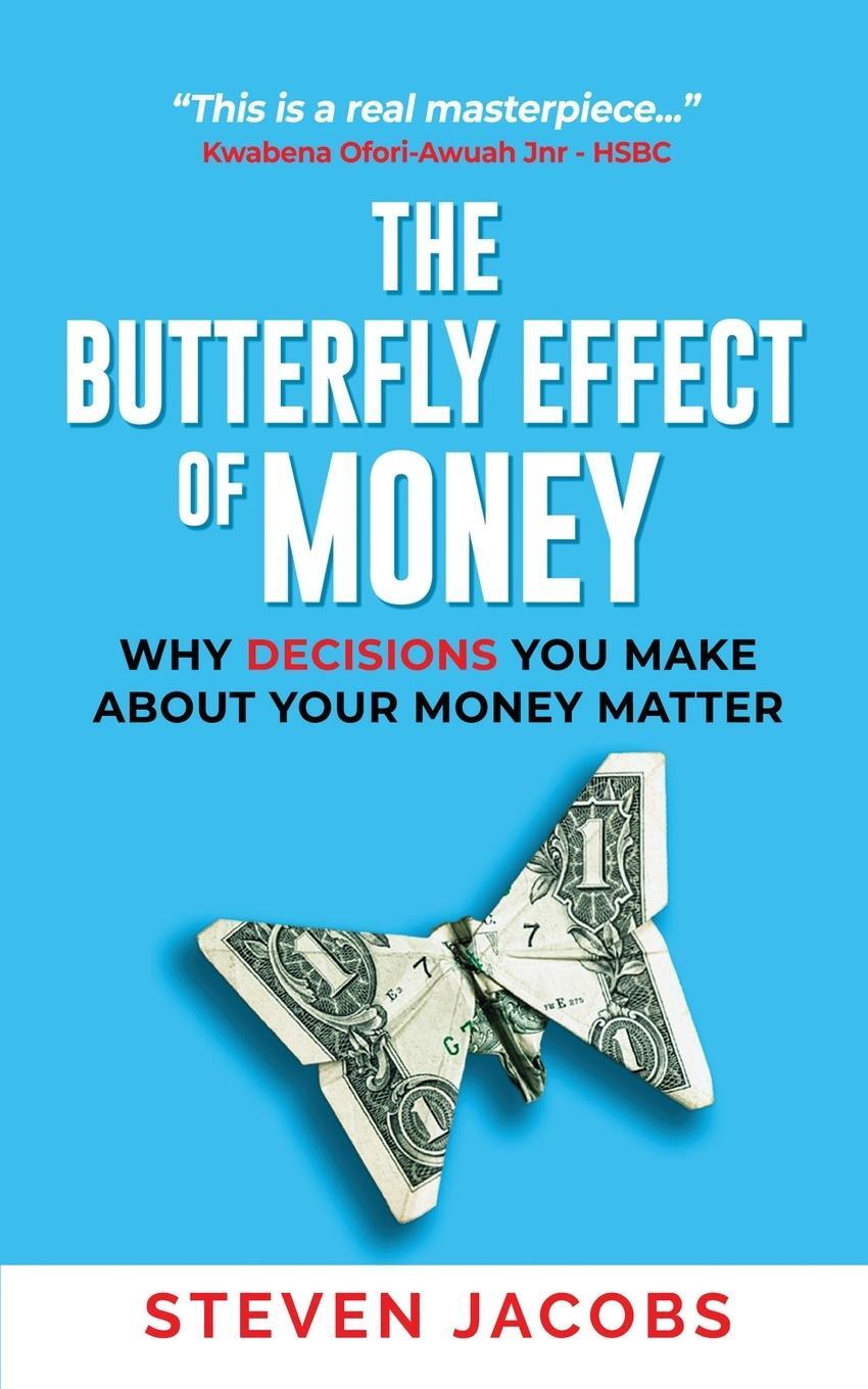 Cover: 9781399937948 | THE BUTTERFLY EFFECT OF MONEY | Steven David Jacobs | Taschenbuch