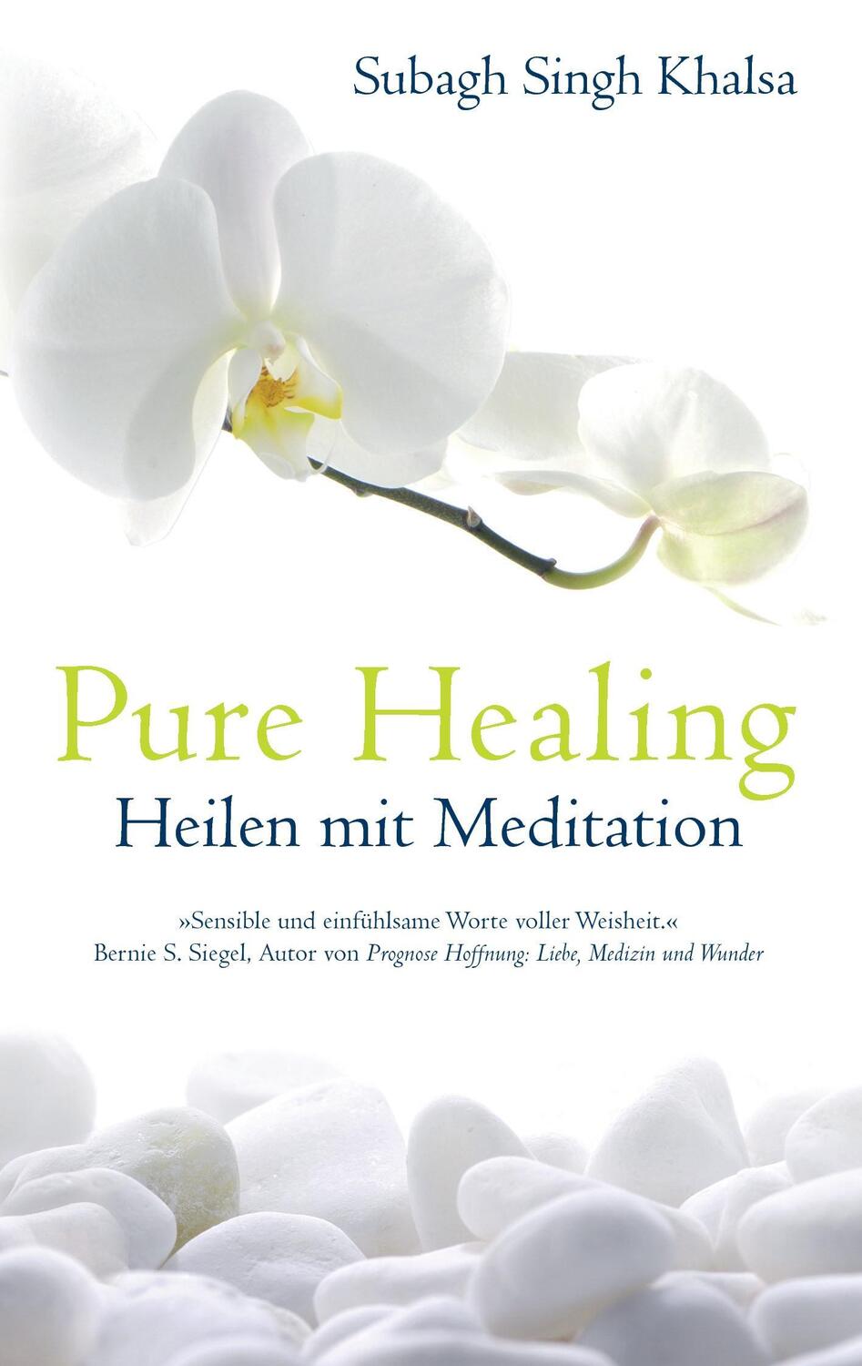 Cover: 9783732233922 | Pure Healing | Heilen mit Meditation | Subagh Singh Khalsa | Buch