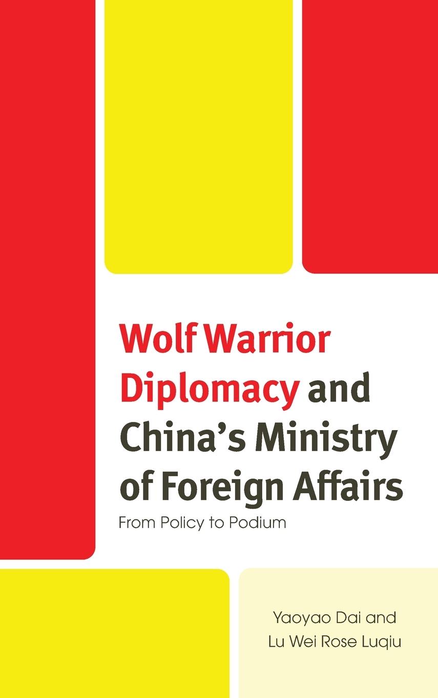 Cover: 9781666914054 | Wolf Warrior Diplomacy and China's Ministry of Foreign Affairs | Buch