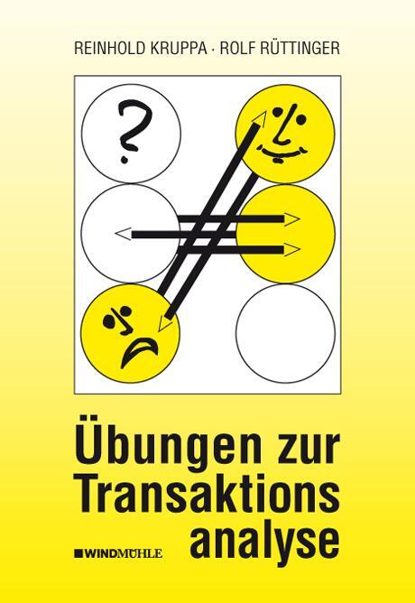 Cover: 9783864510380 | Übungen zur Transaktionsanalyse | Rolf Rüttinger (u. a.) | Taschenbuch