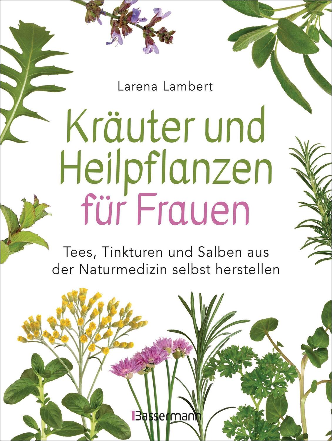 Cover: 9783809443292 | Kräuter und Heilpflanzen für Frauen: Tees, Tinkturen und Salben aus...