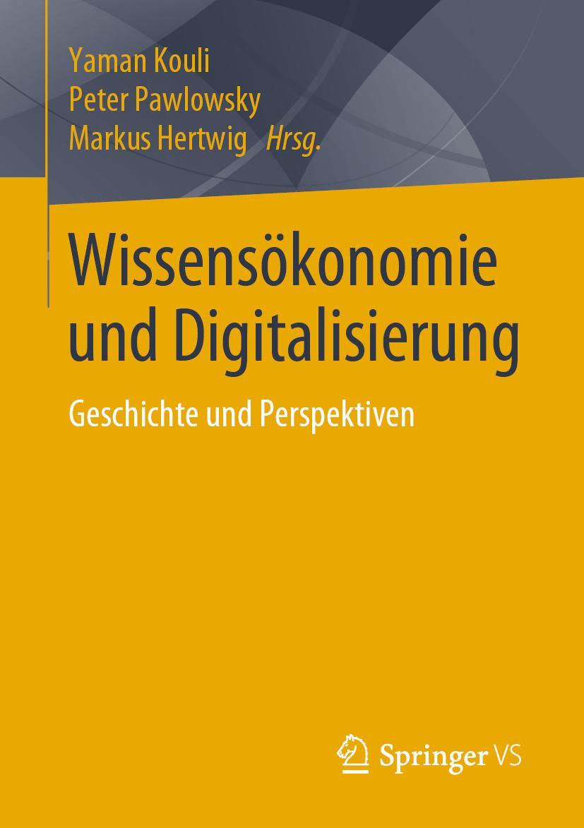 Cover: 9783658223328 | Wissensökonomie und Digitalisierung | Geschichte und Perspektiven