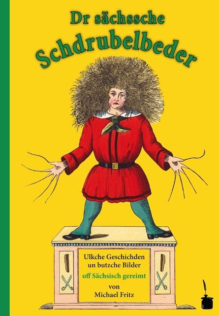 Cover: 9783937467870 | Struwwelpeter - Sächsich | Dr sächssche Schdrubelbeder | Hoffmann