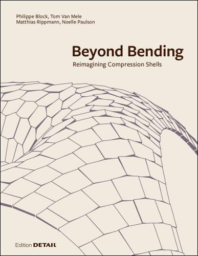 Cover: 9783955533908 | Beyond Bending | Philippe Block (u. a.) | Buch | DETAIL Special | 2017