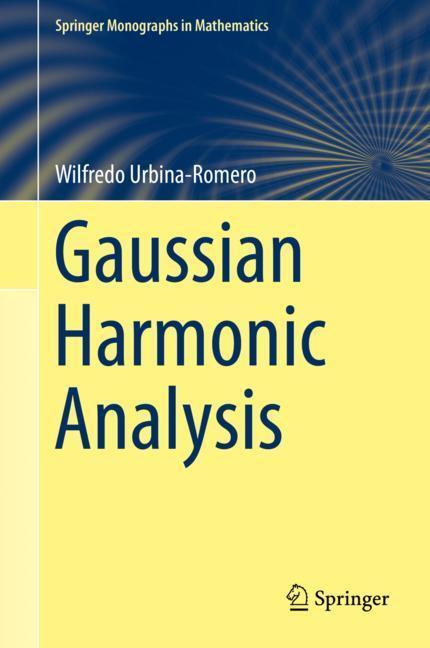 Cover: 9783030055967 | Gaussian Harmonic Analysis | Wilfredo Urbina-Romero | Buch | xix