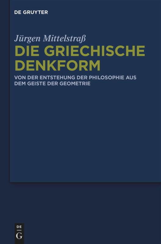Cover: 9783110336184 | Die griechische Denkform | Jürgen Mittelstraß | Buch | Deutsch | 2014