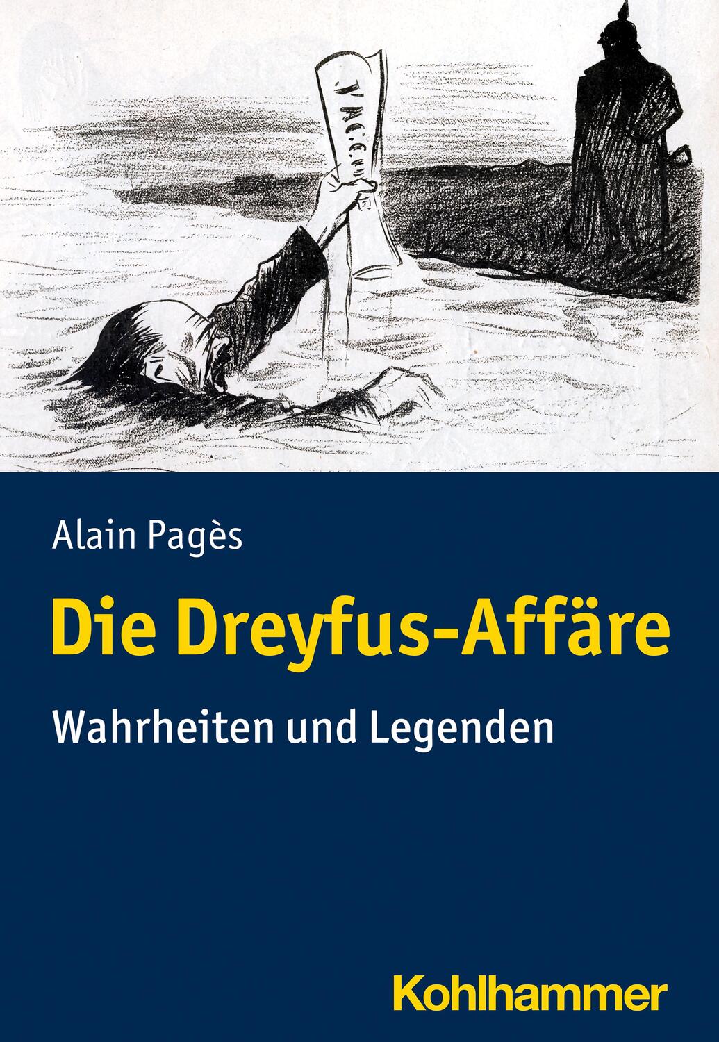 Cover: 9783170417007 | Die Dreyfus-Affäre | Wahrheiten und Legenden | Alain Pagès | Buch
