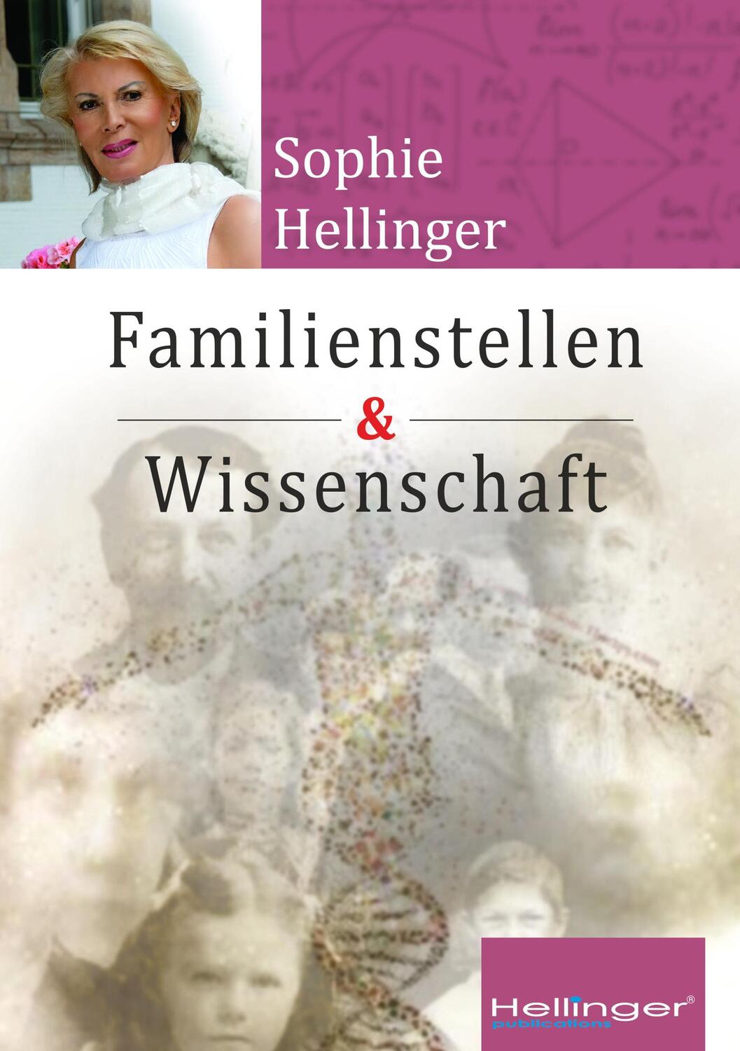 Cover: 9783947955138 | Original Hellinger Familienstellen und Wissenschaft | Sophie Hellinger