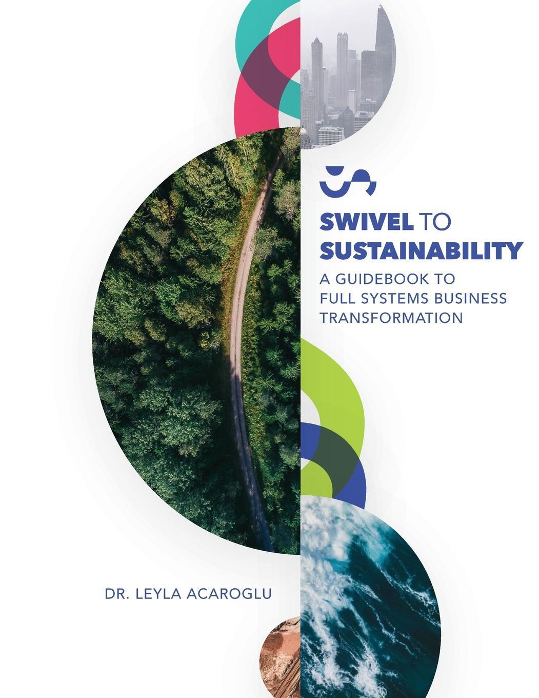 Cover: 9798218059330 | Swivel To Sustainability | Leyla Acaroglu | Taschenbuch | Paperback
