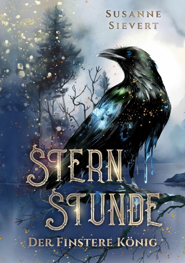 Cover: 9783818745271 | Sternstunde | Der finstere König. DE | Susanne Sievert | Taschenbuch