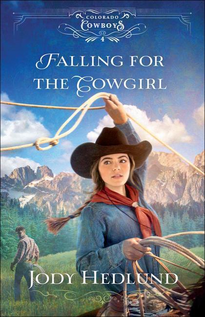 Cover: 9780764236426 | Falling for the Cowgirl | Jody Hedlund | Taschenbuch | Englisch | 2022