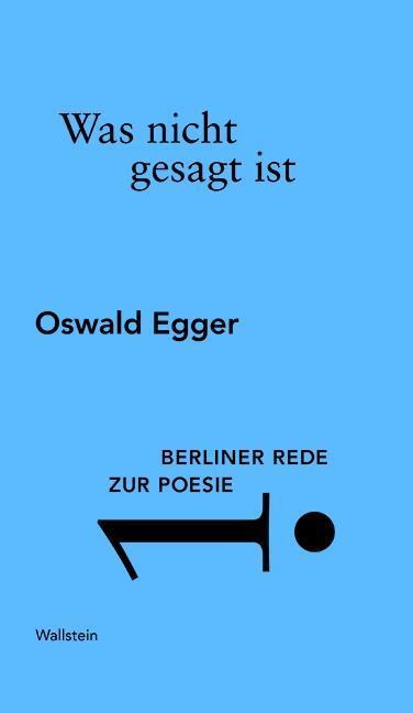 Cover: 9783835319820 | Was nicht gesagt ist | Oswald Egger | Buch | 48 S. | Deutsch | 2016