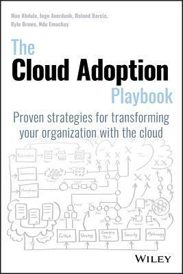 Cover: 9781119491811 | The Cloud Adoption Playbook | Ingo Averdunk (u. a.) | Taschenbuch