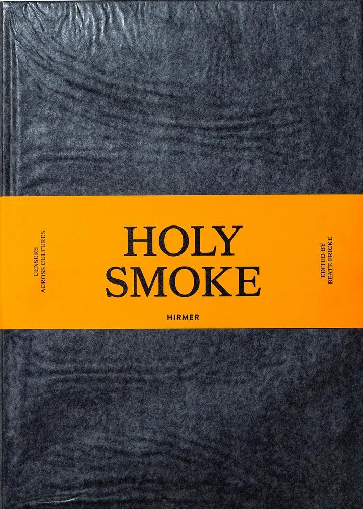 Cover: 9783777439488 | Holy Smoke | Censers Across Cultures | Beate Fricke | Buch | 338 S.
