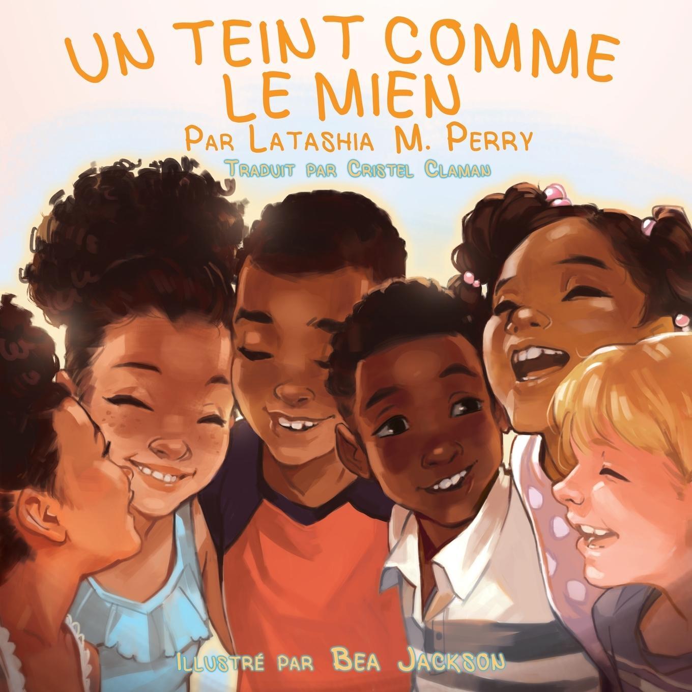 Cover: 9780999857861 | UN TEINT COMME LE MIEN | Latashia M. Perry | Taschenbuch | Paperback