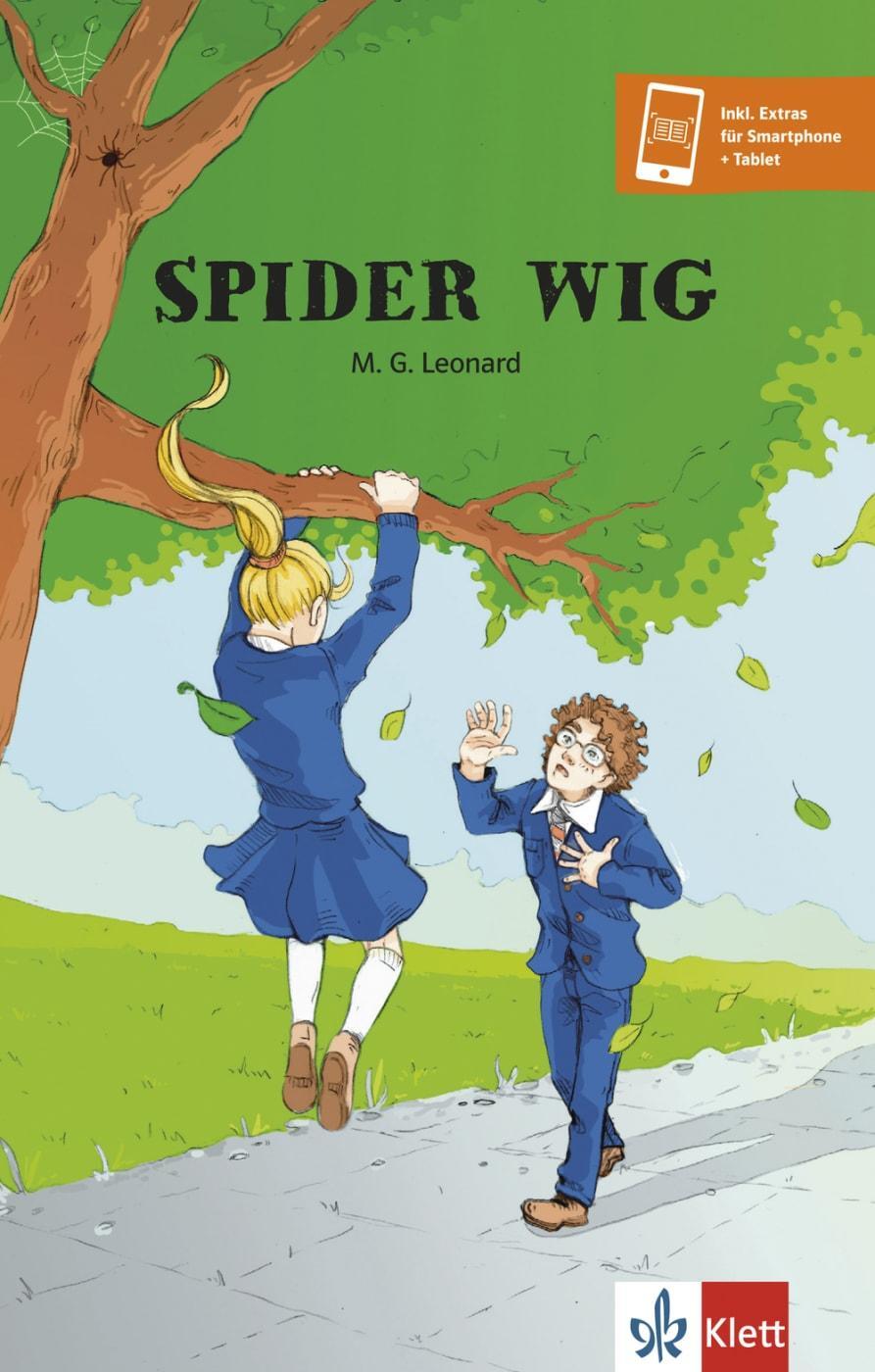 Cover: 9783125426474 | Spider Wig | M. G. Leonard | Taschenbuch | Klett English Readers