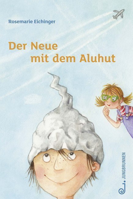 Cover: 9783702659318 | Der Neue mit dem Aluhut | Rosemarie Eichinger | Buch | 2019